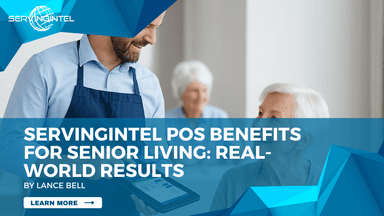 ServingIntel POS Benefits for Senior Living: Real-World Results | Point of Sale: Senior Living POS Software