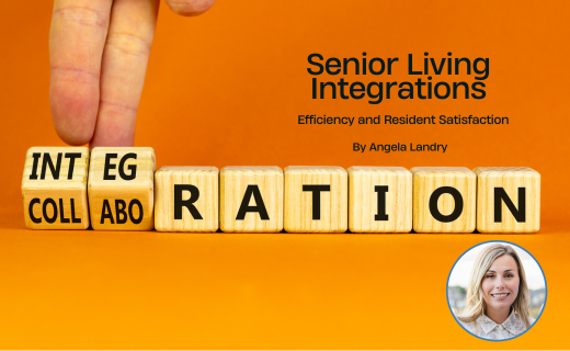 Streamlining Senior Living: Technology Integrations Play Key Role on Efficiency and Resident Satisfaction